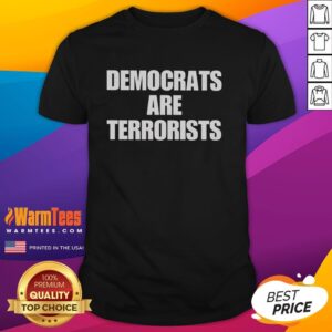 Nice Democrats Are Terrorists T-Shirt design featuring bold text, perfect for political satire and statement apparel.