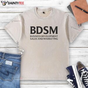 Funny washed t-shirt featuring 'Good BDSM Business Development Sales and Marketing' design for niche humor enthusiasts.