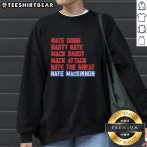 Cozy sweatshirt featuring nicknames for Nathan MacKinnon: Nice Nate, Nate Dogg, Nasty Nate, and Mack Daddy.
