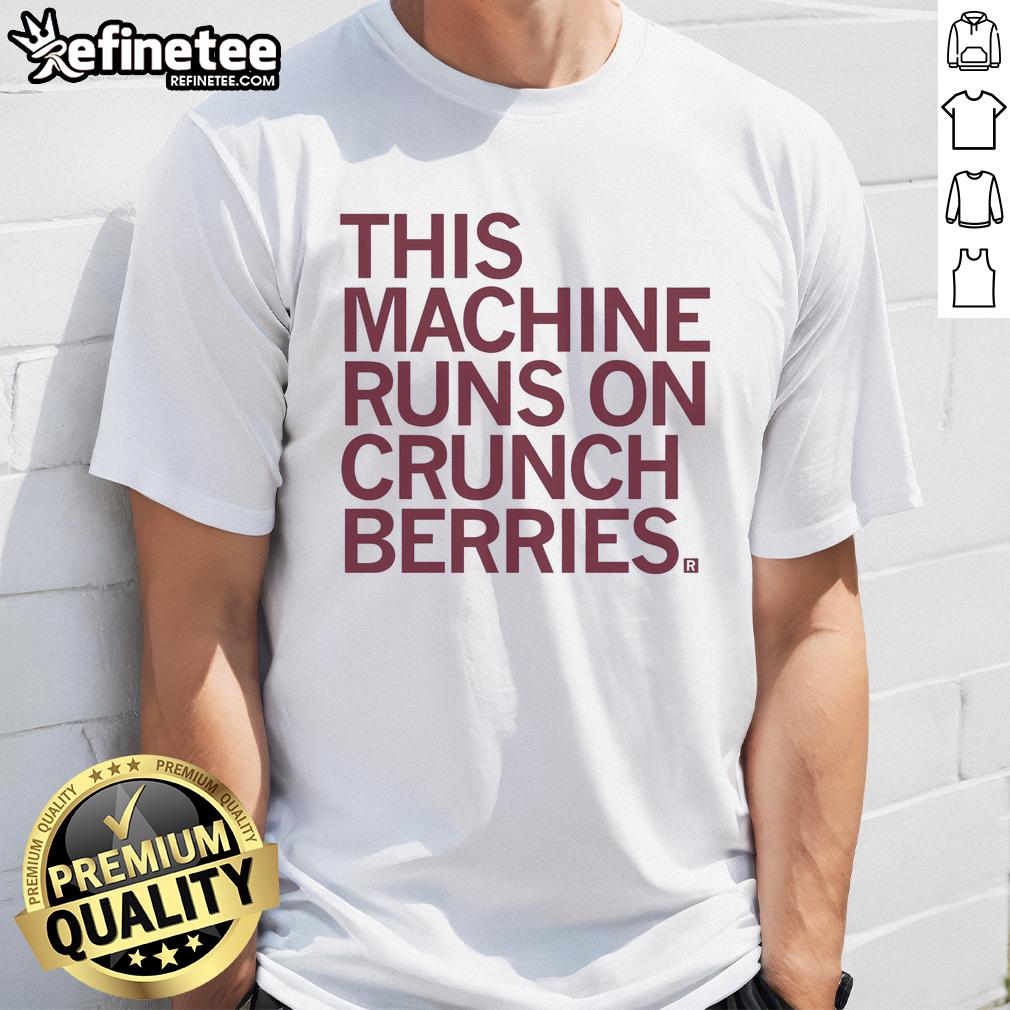 nice-this-machine-runs-on-crunchberries-t-shirt-1 Alt Text: Nice This Machine Runs On Crunchberries T-Shirt featuring a colorful graphic design and playful text.