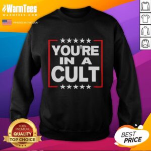 Alt Text: Awesome You're In A Cult Satirical Political Statement Stars Sweatshirt featuring bold text and star graphics.