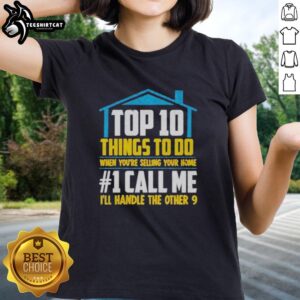 Premium ladies tee featuring 'Top 10 Things To Do When You're Selling Your Home' for stylish real estate enthusiasts.