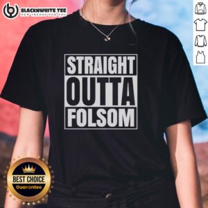 Good Straight Outta Folsom United States Prison Ladies Tee featuring a stylish design for women who love bold fashion.