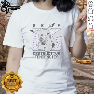 Funny Pikachu Self Destructive Tendencies Ladies Tee featuring a humorous graphic of Pikachu with quirky expressions.