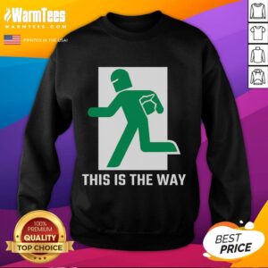 Funny This Is The Way sweatshirt featuring a playful design, perfect for casual wear and expressing personality.