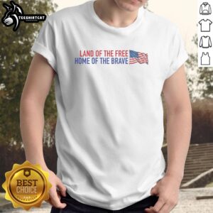 Alt Text: Official Land Of The Free Home Of The Brave America Flag T-Shirt featuring a bold American flag design.