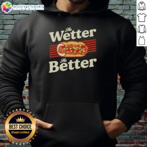 Funny Chicago hoodie featuring 'Top The Wetter The Better' Italian beef design, perfect for foodie fashion lovers.