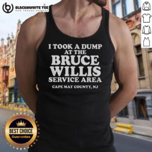 Original tank top featuring 'I Took A Dump At The Bruce Willis Service Area' design, Cape May County, NJ.