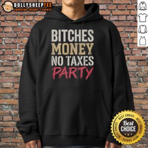 Stylish Nice Bitches Money No Taxes Party Hoodie in vibrant colors, perfect for casual outings and expressing individuality.