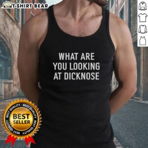 Nice What Are You Looking At Dicknose Tank Top featuring a humorous graphic design on a casual sleeveless shirt.