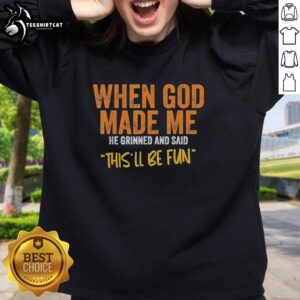 Premium When God Made Me Funny vintage sweatshirt featuring a humorous design, perfect for casual wear and laughs.