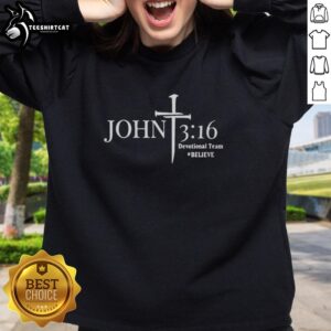 Nice Mel Chancey John 3:16 Devotional Team Believe Sweatshirt featuring inspirational design and comfortable fit.