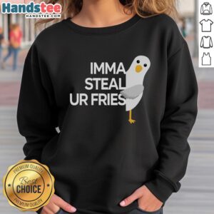 Good Imma Steal Ur Fries sweatshirt featuring a playful graphic design, perfect for food lovers and casual wear.