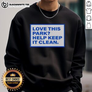 Cozy 'Hot Love This Park Help Keep It Clean' sweatshirt, perfect for outdoor lovers and park enthusiasts.