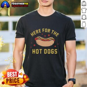 Top Here For The Hot Dogs T-Shirt featuring a playful graphic design, perfect for food lovers and casual wear.