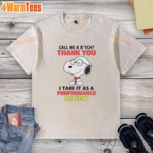 Original Call Me A B*tch Thank You I Take It As A Performance Review Nurse Washed T-Shirt design on display.