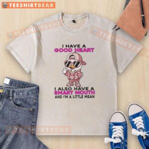 Nice Duck T-shirt featuring a witty quote about having a good heart and smart mouth in a fun design.