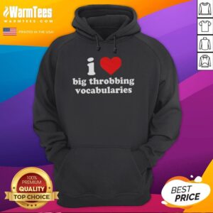 Good I Love Big Throbbing Vocabularies Baby Red Heart Hoodie design featuring bold text and a vibrant red heart graphic.