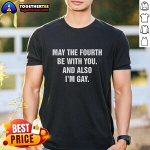 Alt Text: Premium May The Fourth Be With You And Also I'm Gay T-Shirt featuring a colorful design for Star Wars and LGBTQ+ fans.