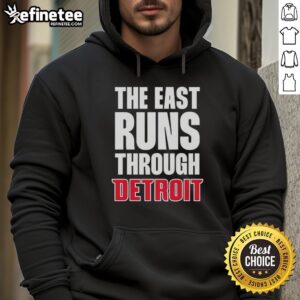 Alt Text: Original Detroit Pistons hoodie featuring 'The East Runs Through' design, perfect for basketball fans and fashion.