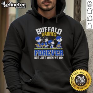 Official Peanuts characters X Buffalo Sabres hoodie featuring 'Forever Not Just When We Win' design for fans.