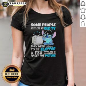 Alt Text: Cute Stitch design on a ladies tee: 'Some people are like an old TV, they need a slap to get the picture.'