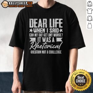 Awesome Sarcasm Dear Life Funny Sarcastic T-Shirt design featuring witty text and playful graphics for humor lovers.