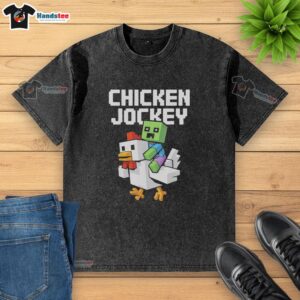 Official Chicken Jockey Pixel Funny Lover Game T-shirt for friends, featuring a playful graphic design on a washed tee.