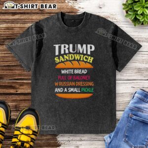 Alt Text: Top Trump sandwich on white bread with baloney, Russian dressing, and a pickle, next to a political washed T-shirt.