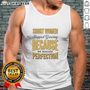 Premium short womens tank top with Stopped Growing Because We Reached Perfection slogan, perfect for casual wear.