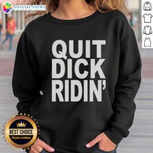 Awesome Quit Dick Riding Sweatshirt in black, featuring bold white text and a stylish, comfortable design for casual wear.
