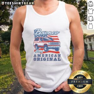 Vintage tank top featuring an Awesome Ford Bronco, American flag, and classic car design for car enthusiasts.