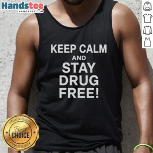 Official Keep Calm and Stay Drug Free tank top in black, promoting a healthy lifestyle and drug-free message.