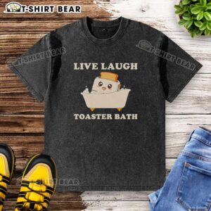 Alt Text: Funny washed t-shirt featuring the phrase Live Laugh Toaster with a quirky design, perfect for casual wear.