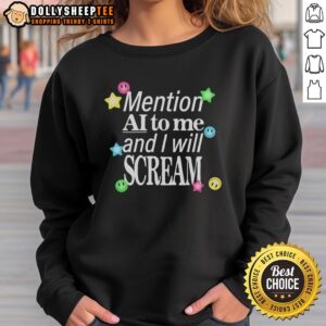 Cozy Official Mention Ai To Me And I Will Scream Sweatshirt in stylish design, perfect for AI enthusiasts and casual wear.