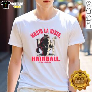 Awesome Hasta La Vista Hairball Cat T-Shirt featuring a playful cat graphic and fun text design, perfect for cat lovers.