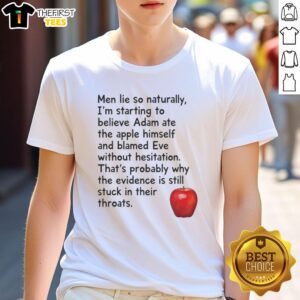 Original Men Lie Adam Blamed Eve Adam's Apple T-Shirt featuring a humorous design about the biblical story.