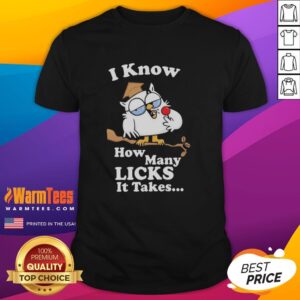 Awesome White Owl I Know How Many Licks It Takes T-Shirt featuring a whimsical owl graphic and vibrant colors.