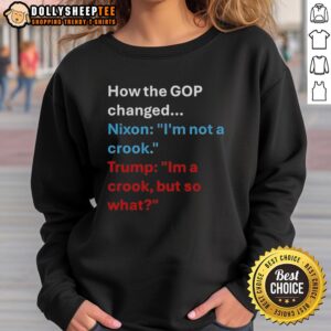 GOP sweatshirt featuring Nixon's 'I'm not a crook' quote, highlighting political satire on presidential accountability.