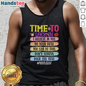 Nice Time to Lock In Test Day tank top featuring motivational design for students ready to excel on exam day.