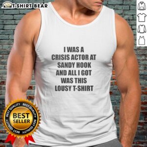 A person wearing a humorous 'I Was A Crisis Actor At Sandy Hook' tank top, showcasing satire and social commentary.