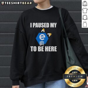 Good I Paused My E621 To Be Here Logo Sweatshirt featuring bold text design, perfect for E621 fans and cozy wear.