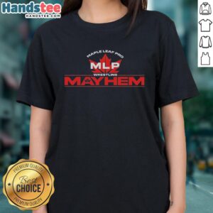 Alt Text: Official Maple Leaf Pro Wrestling Mayhem Ladies Tee featuring a stylish design for wrestling fans, perfect for casual wear.