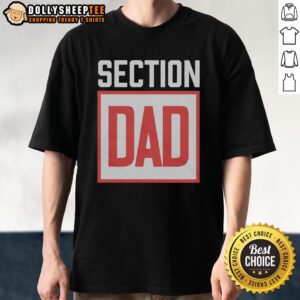 Nice Section Dad Logo T-Shirt featuring a playful dad-themed design perfect for Father's Day or casual wear.