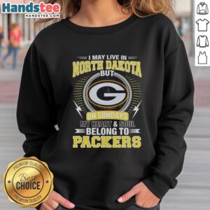 Cozy green sweatshirt with 'My heart and soul belong to Packers' slogan, perfect for North Dakota NFL fans.