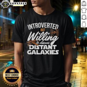 Star Wars-themed t-shirt featuring 'Nice Introverted But Willing To Discuss Distant Galaxies' graphic design.