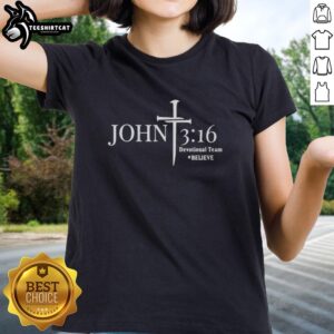 Alt Text: Ladies' tee featuring 'Believe' design from Nice Mel Chancey John 3:16 Devotional team, perfect for inspirational wear.