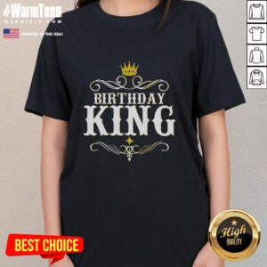Good Vintage Birthday King Ladies Tee featuring a stylish design perfect for celebrating birthdays in a fun and fashionable way.