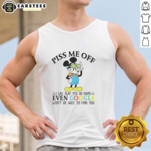 Premium Mickey Mouse tank top with 'Piss Me Off, I Will Slap You' message, perfect for Disney fans with a sense of humor.