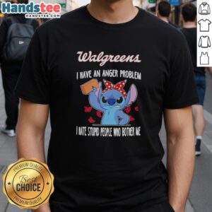 Top Stitch X Walgreens 'I Have An Anger Problem' T-Shirt featuring humorous text about annoyance with stupid people.